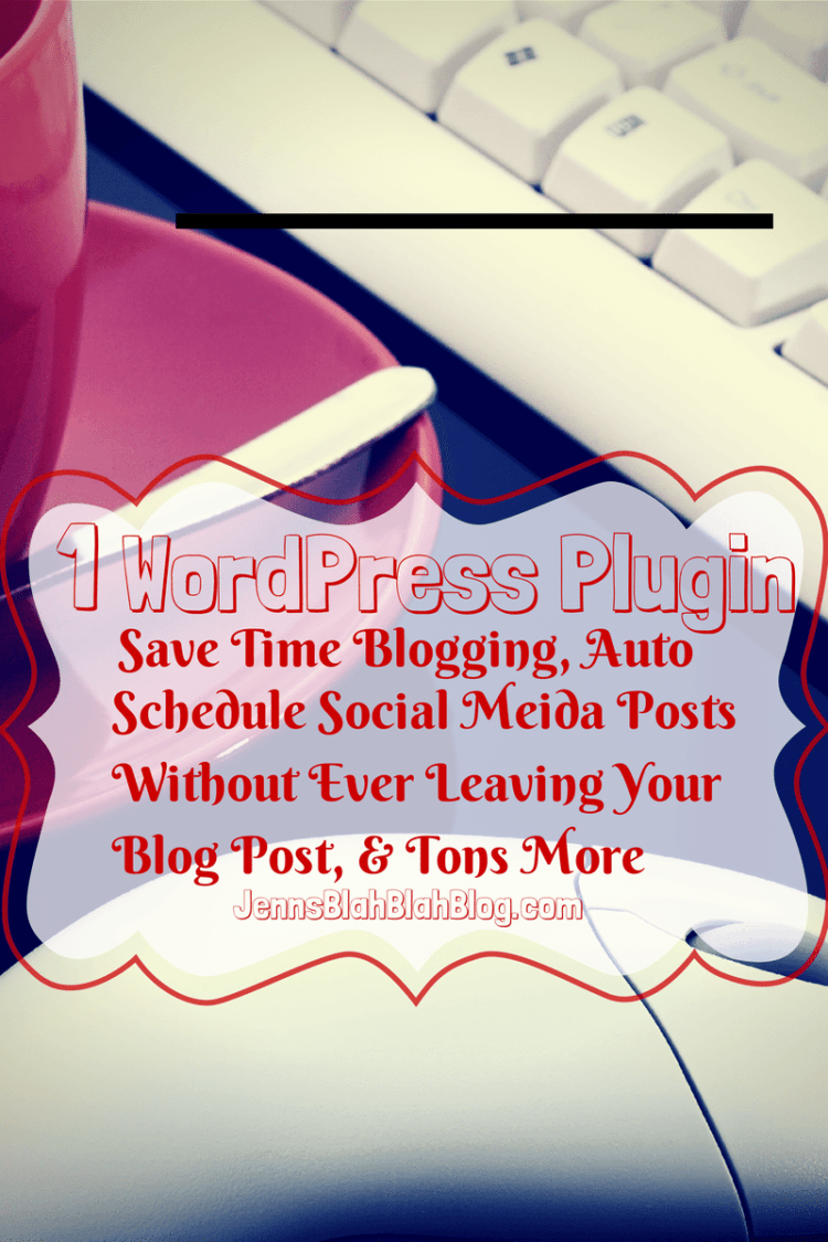 WordPress Plugin: Save Time Blogging, Schedule Social Media WordPress Plugin: Save Time Blogging, Schedule Social Media #jbbb #WordPress #SaveTime #SocialMedia #jbbb http://jennsblahblahblog.com