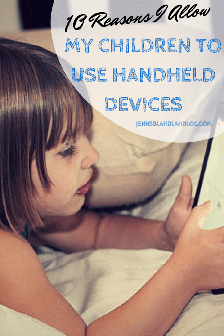 10 Reasons I Allow My Children To Use Handheld Devices 10 Reasons I Allow My Children To Use Handheld Devices