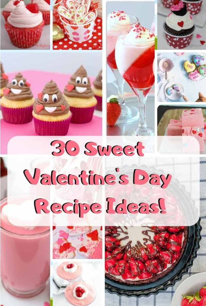 30 Sweet Valentine’s Day Recipe Ideas