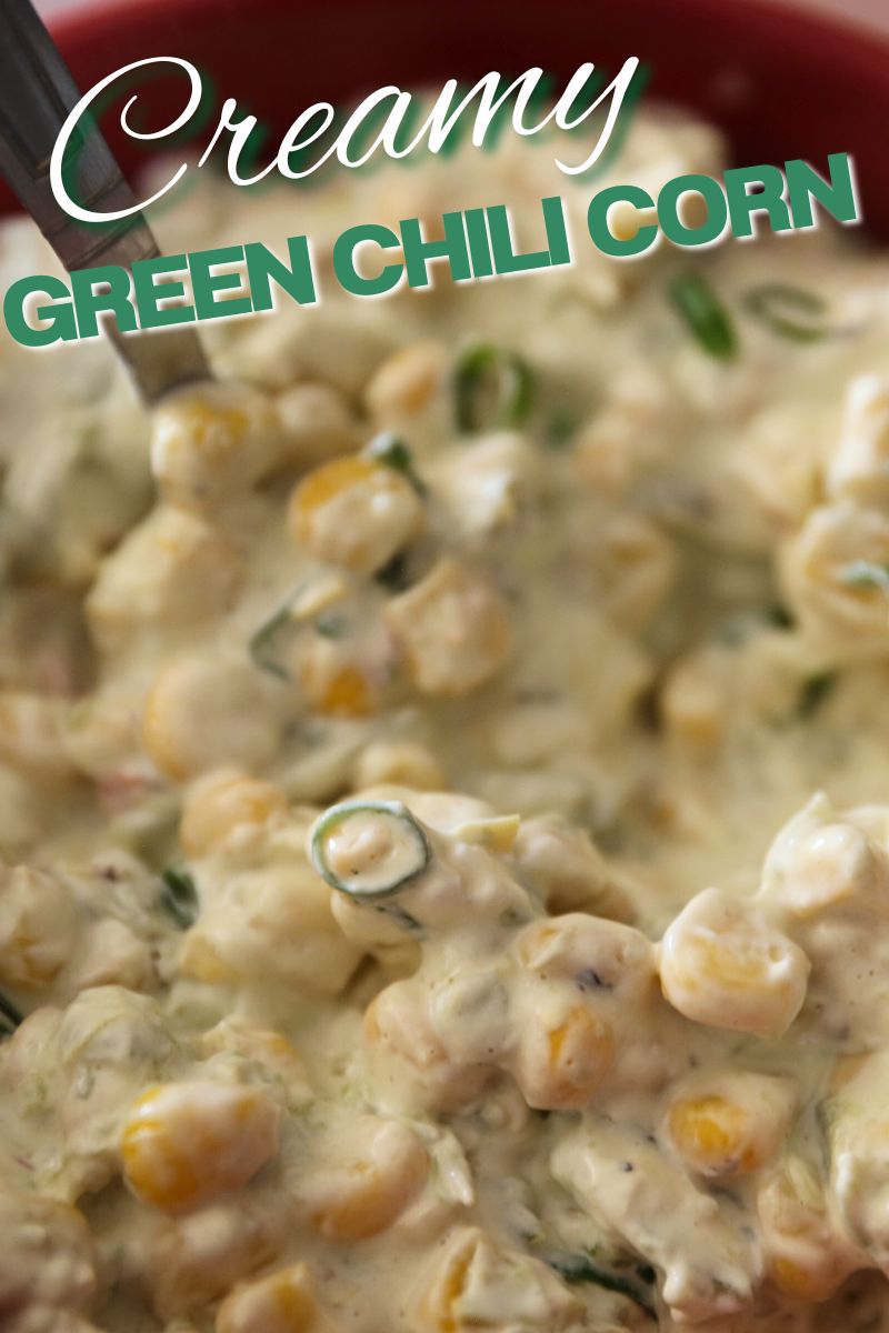 Creamy Green Chili Corn