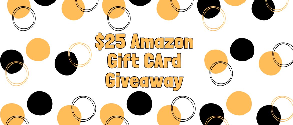 $25 Amazon Gift Card Giveaway header $25 Amazon Gift Card Giveaway